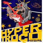 Festival HYPERTROÇO 2026