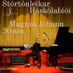 Magnús Jóhann 30 - Stórtónleikar í Háskólabíói