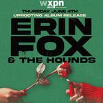 WXPN Welcomes: Erin Fox - Uprooting Album Release Show