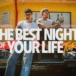 The Best Night Of Your Life Tour