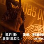 LACRIMAS PROFUNDERE: Weinheim