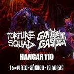 Torture Squad e Gangrena Gasosa 