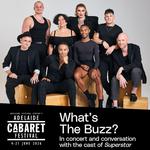 What's The Buzz - in concert and conversation with the cast of Superstar