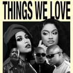 THINGS WE LOVE