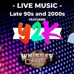 Y2K LIVE at Whiskey Jacks Saloon – Madison, WI (21+ Late Night Show)