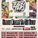 Turn Two “Never Meant to Fit” Tour