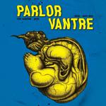 VANTRE • PARLOR // Le 3 Pièces