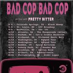 BAD COP BAD COP at Cat’s Cradle  (support: Pretty Bitter)