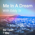 Me In A Dream w/Eddy st