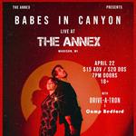 Babes in Canyon / Drive-a-tron / Camp Bedford   •   The Annex, Madison
