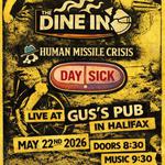 The Dine In, Human Missile Crisis, and Daysick
