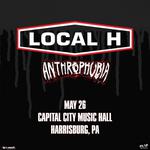 LOCAL H + special guests: Anthrophobia 
