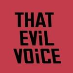 That Evil Voice