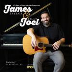 James & Joel - Celebrating James Taylor & Billy Joel