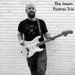 The Jason Pastras Trio