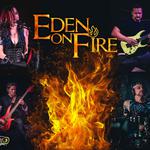 Eden On Fire w/TBA