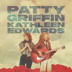 An Evening With Patty Griffin & Kathleen Edwards