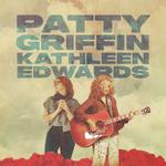 An Evening With Patty Griffin & Kathleen Edwards