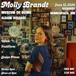 Molly Brandt's "Museum of Being" Album Release Show - Featuring fruitform & Seven Pines