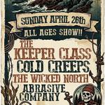 The Keeper Class with Cold Creeps, The Wicked North, and Abrasive Company