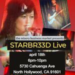 STARBR33D live show NoHo Misery Biz Market