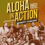 Aloha in Action Benefit Concert