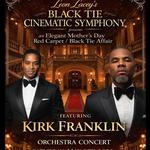 Leon Lacey's Black Tie Cinematic Symphony Feat. Kirk Franklin