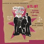 Season Of Noise: Hitlist/Garden Of Humans/Vouvou at Oporto