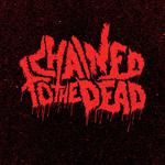 Chained To The Dead