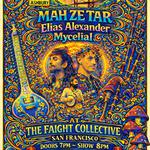 Mah Ze Tar X Elias Alexander X Mycelial  in SF- Ancient Strings & Future Beats