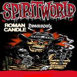 SpiritWorld, Roman Candle, Doomsday