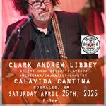 Clark Andrew Libbey at Calavida Cantina (Corrales, NM)