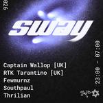 SWAY with Captain Wallop [UK] & RTK Tarantino [UK]