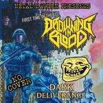 METAL MAYHEM PRESENTS: DROWNING IN BLOOD + TRIVIAL MENACE + DARK DELIVERANCE (FREE SHOW)