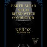 SEUM (Montreal) Live at Xerox with EARTH ALTAR, BLIND WITCH and CONDUCTOR