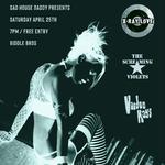 Sad House Daddy presents X-Ray Love + The Screaming Violets + Voodoo Rays ~ Free Entry