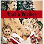 Trash n Privilege with Calaveras and special guest