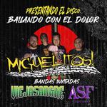 Lanzamiento "Bailando con el Dolor" Miguelitos