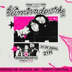Casa Noise Apresenta: Eliminadorzinho (SP) e Desconcerto