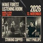 Striking Copper w/ Matt Phillips at Wake Forest Listening Room!