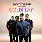 Back To The Start: A Tribute To Coldplay