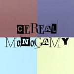 Cereal Monogamy @ Silvana