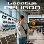 Goodbye Peligro