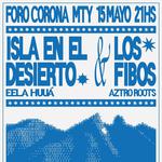 Isla en el Desierto y Los Fibos en Monterrey