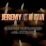 Jeremy Presents: Grunge Unplugged + Strings in Carrollton