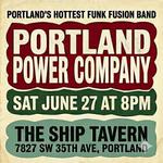 Portland Power Company LIVE @ The Ship Tavern