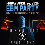 EBM PARTY w/ VNV NATION Spotlight - ebm / electro-industrial / futurepop
