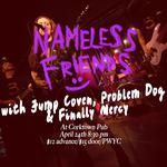 Nameless Friends in Hamilton w/ Jump Coven, Problem Dog, & Finally Mercy