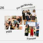 End of the World + Piss + Frenzee // Antipode, RENEES