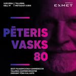 Peteris Vasks 80. Estonian Philharmonic Chamber Choir, Tallinn Chamber Orchestra, Kaljuste